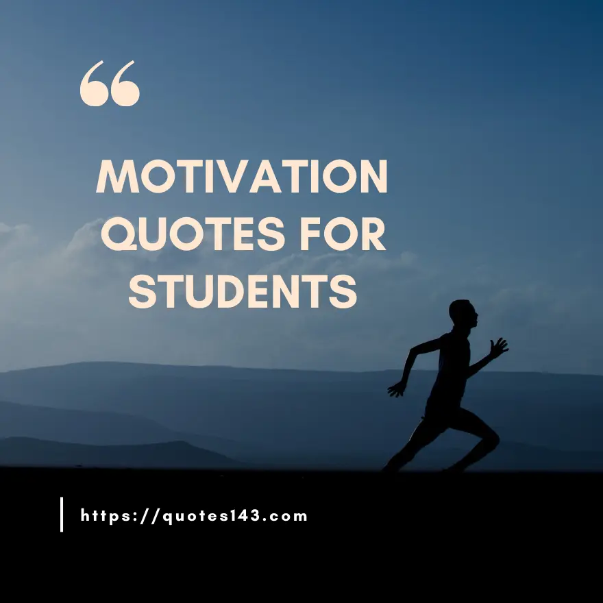 Best 100 Motivation Quotes for Students